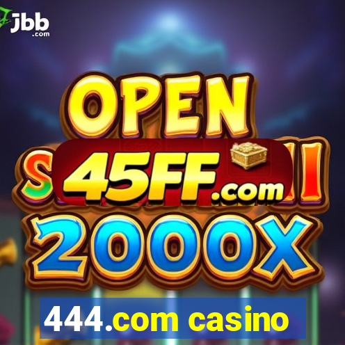 444.com casino